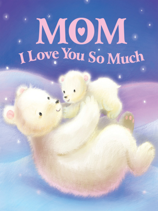 Cover image for Mom, I Love You So Much